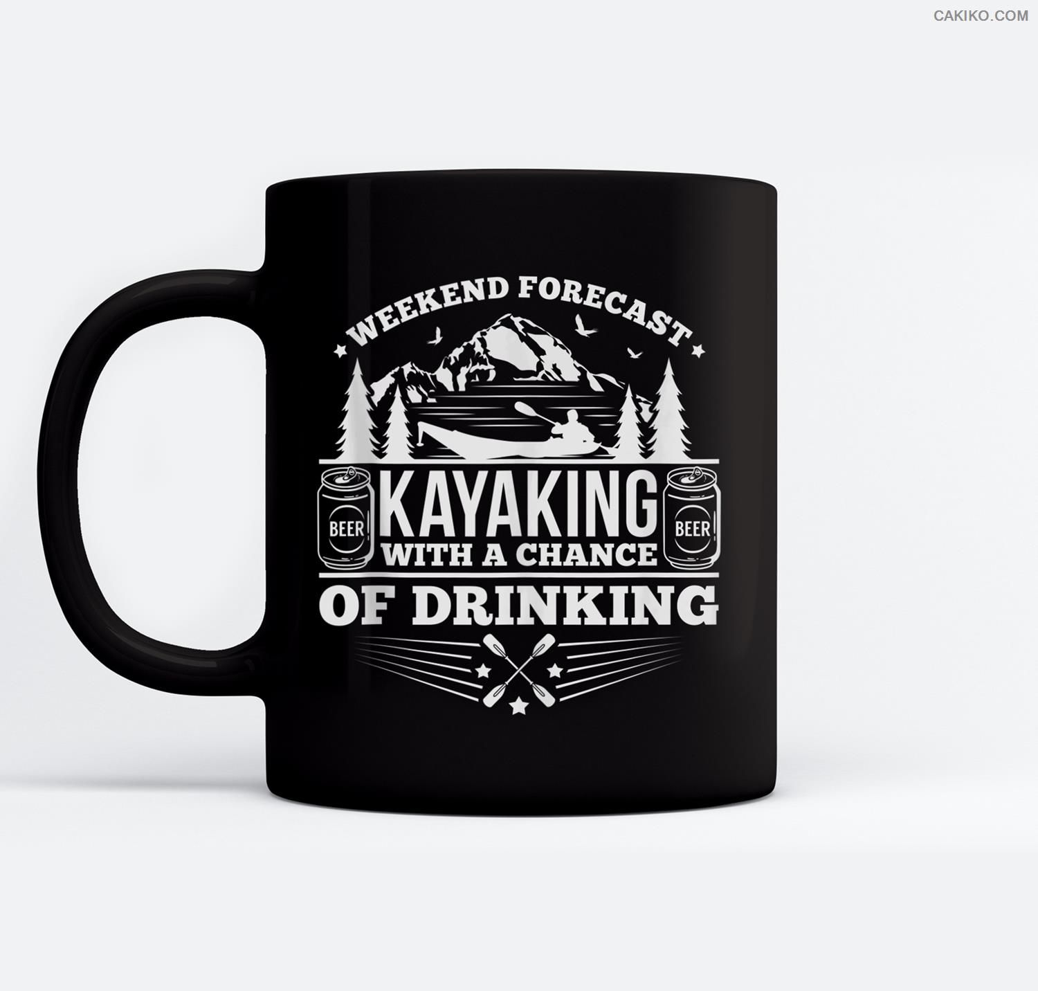 Weekend Kayaking With A Chance Of Drinking Beer Camping Gift Ceramic Coffee Black Mugs