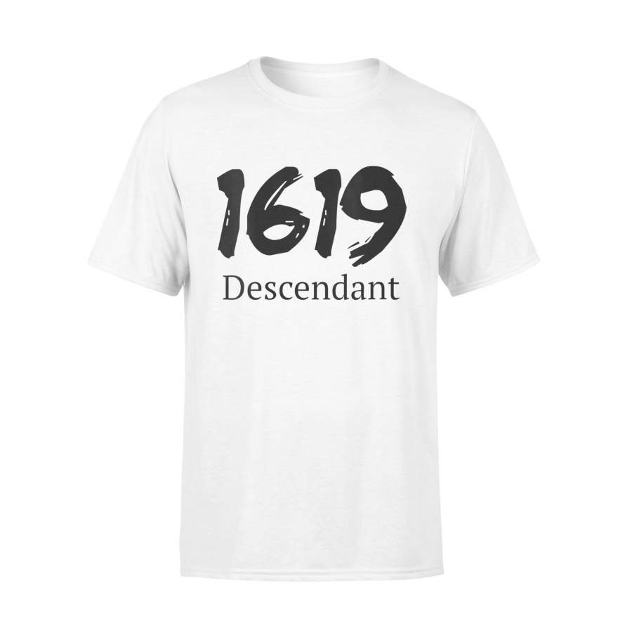 1619 Descendant Black History African Ancestors T-Shirt – Standard T-shirt