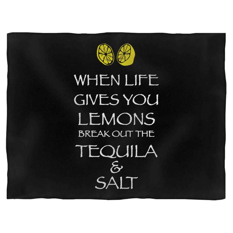 When Life Gives You Lemons Tequila Margaritas Patron Tacos Party Funny Blanket