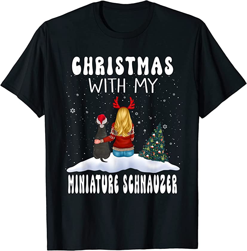 Christmas With My Miniature Schnauzer Dog Puppy Funny Xmas T-Shirt