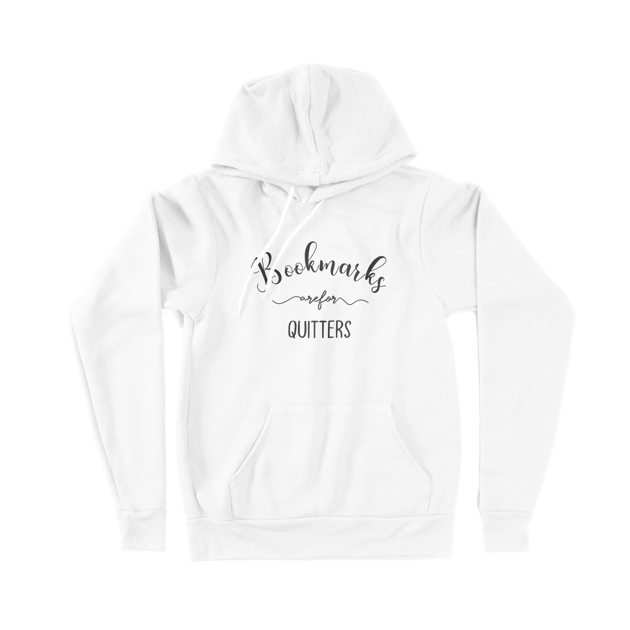 Bookmarks Are For Quitters Gift Men Women – Premium Hoodie