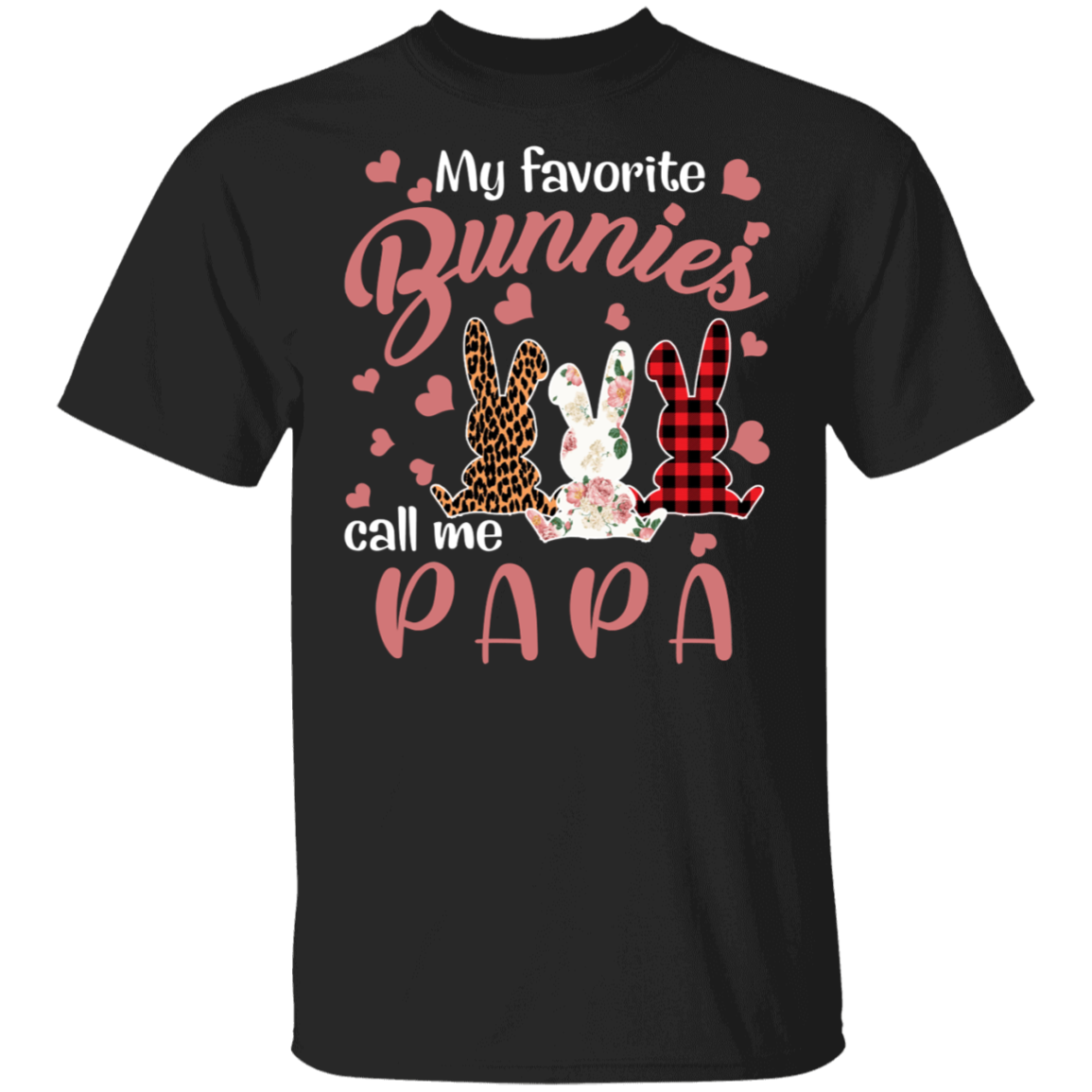 Easter Family Shirt My Favorite Bunnies Call Me Papa Cute Easter Bunny Leopard Floral Red Plaid Family Gifts T-Shirt