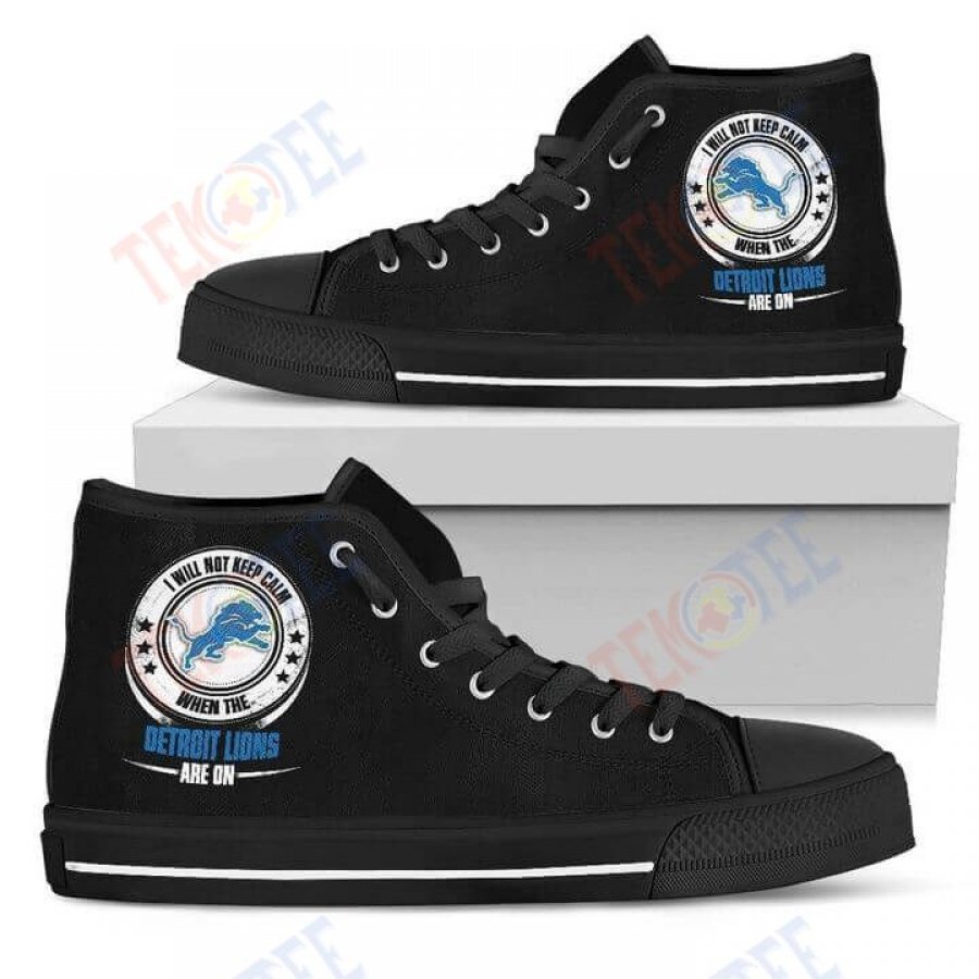 Mens Womens I Will Not Keep Calm Amazing Sporty Detroit Lions High Top Shoes TMT866