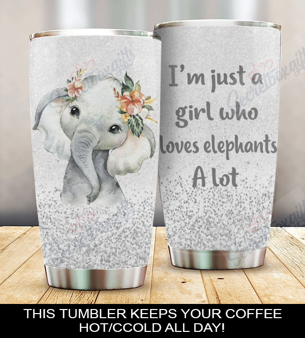 Personalized Elephant Im Just A Girl Who Loves Elephants A Lot Am1610113Cl Stainless Steel Tumbler Travel Customize Name, Text, Number, Image