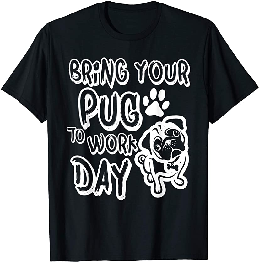 Pug Day Funny Dog Animal Lover Gift T-Shirt