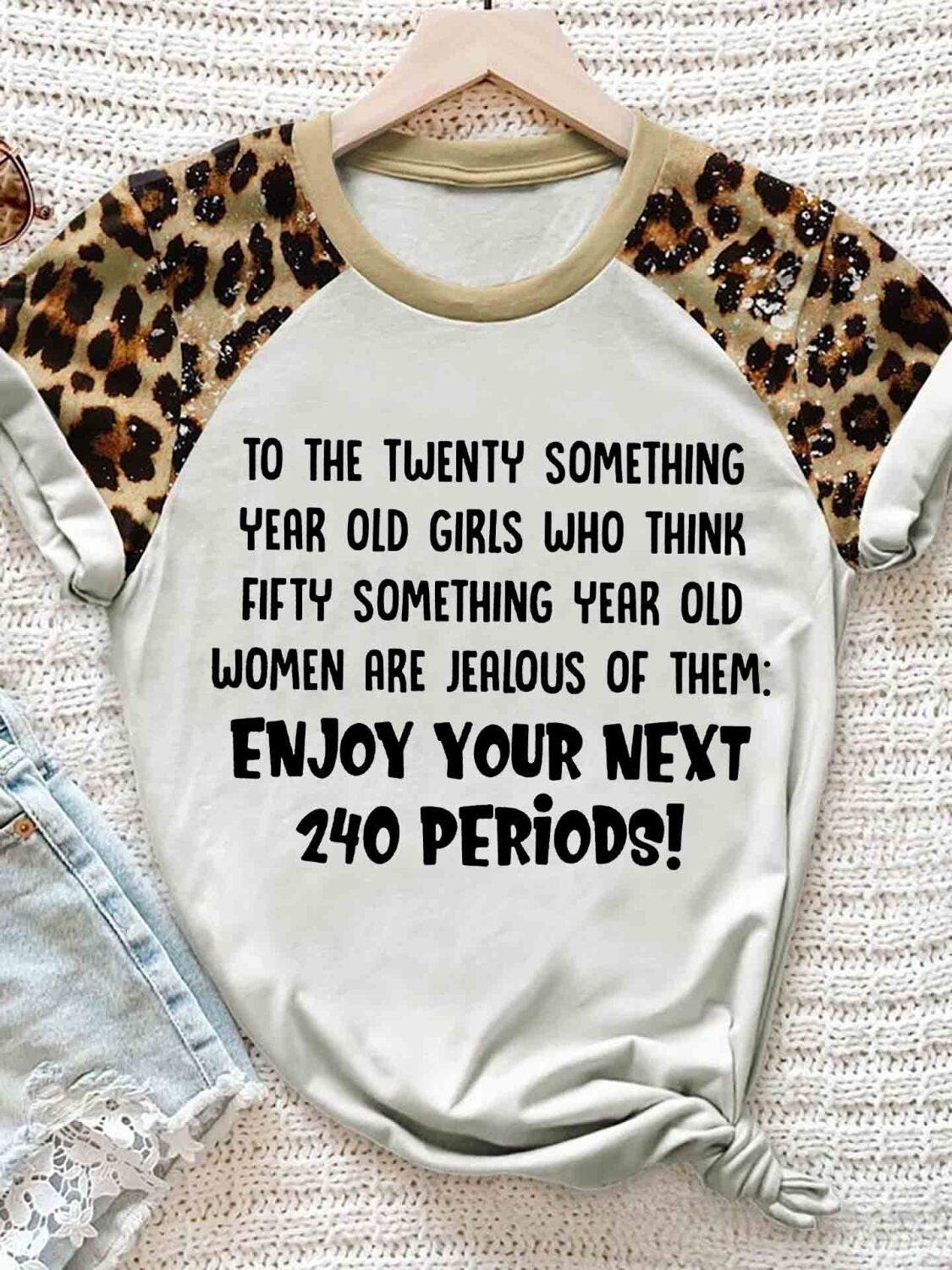 To The Twenty Year Old Girls Enjoy Your Next 240 Periods Leopard 3D Hoodie Tshirt Gift For Girls