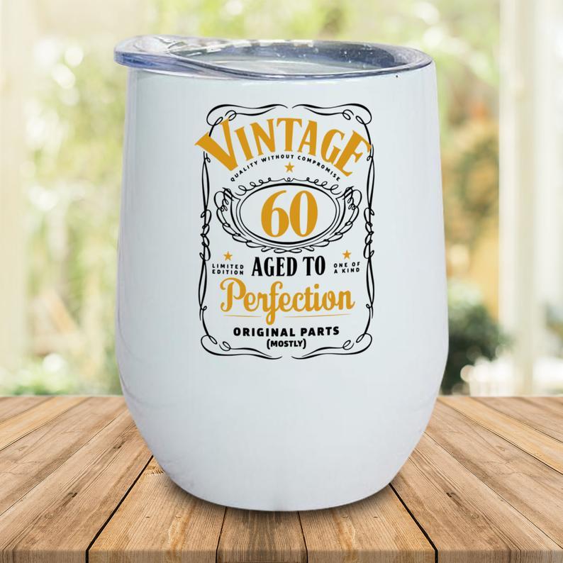 60th Birthday, Vintage Birthday, limited edition, funny birthday Tumbler, Wine Tumbler 12oz