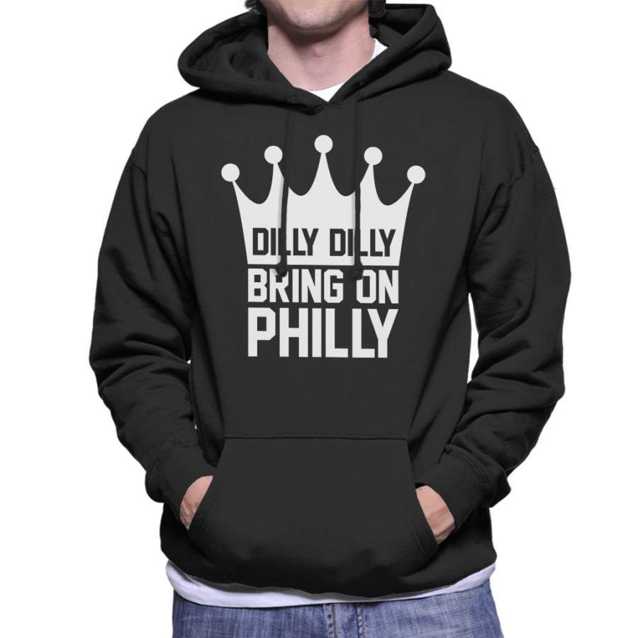 Dilly Dilly Bring On Philly Philadelphia Eagles Men’s Hooded Sweatshirt