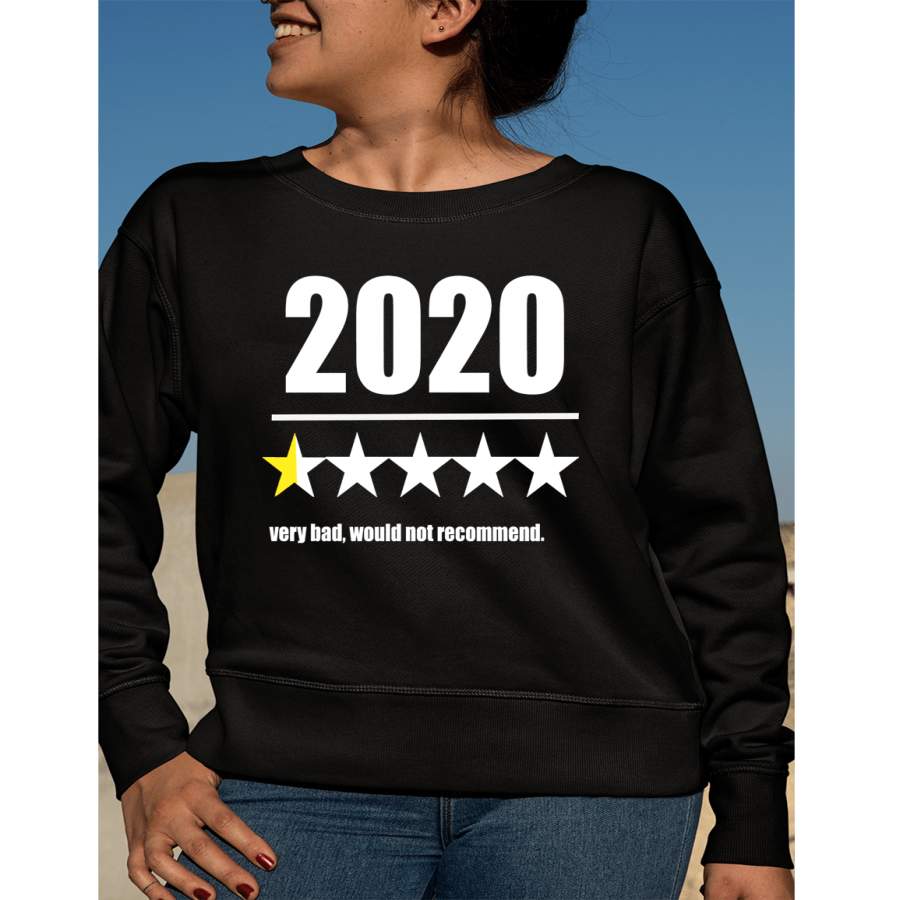 “2020 VERY BAD, WOULD NOT RECOMMEND.” Hoodie & Sweatshirt