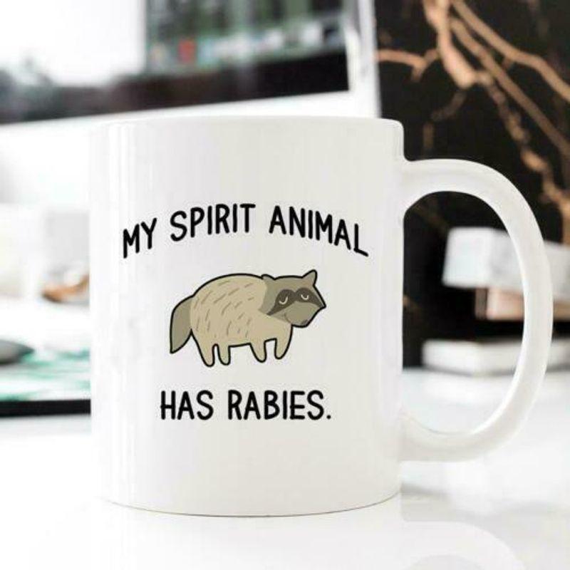 Raccoon My Spirit Animal Has Rabies Mug White Ceramic 11-15oz Coffee Tea Cup