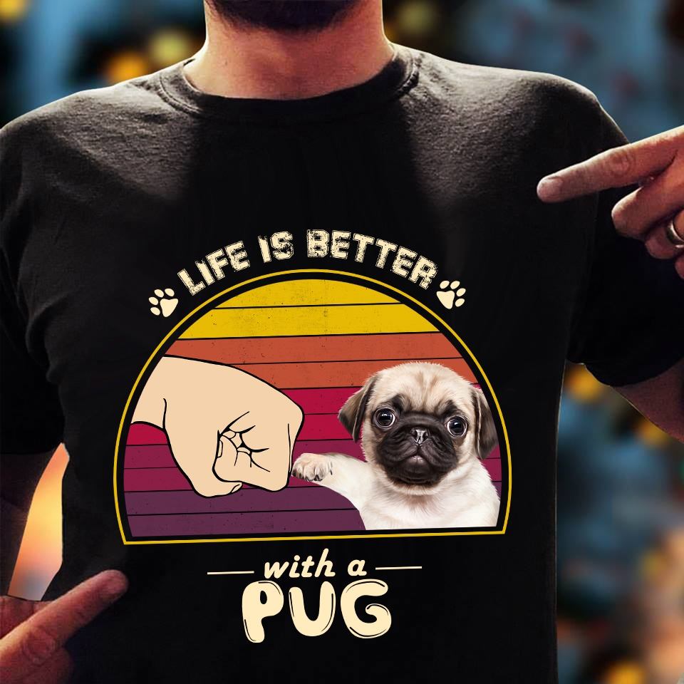 Life Is Better With A Pug For Pug Lovers Standard Men T-shirt