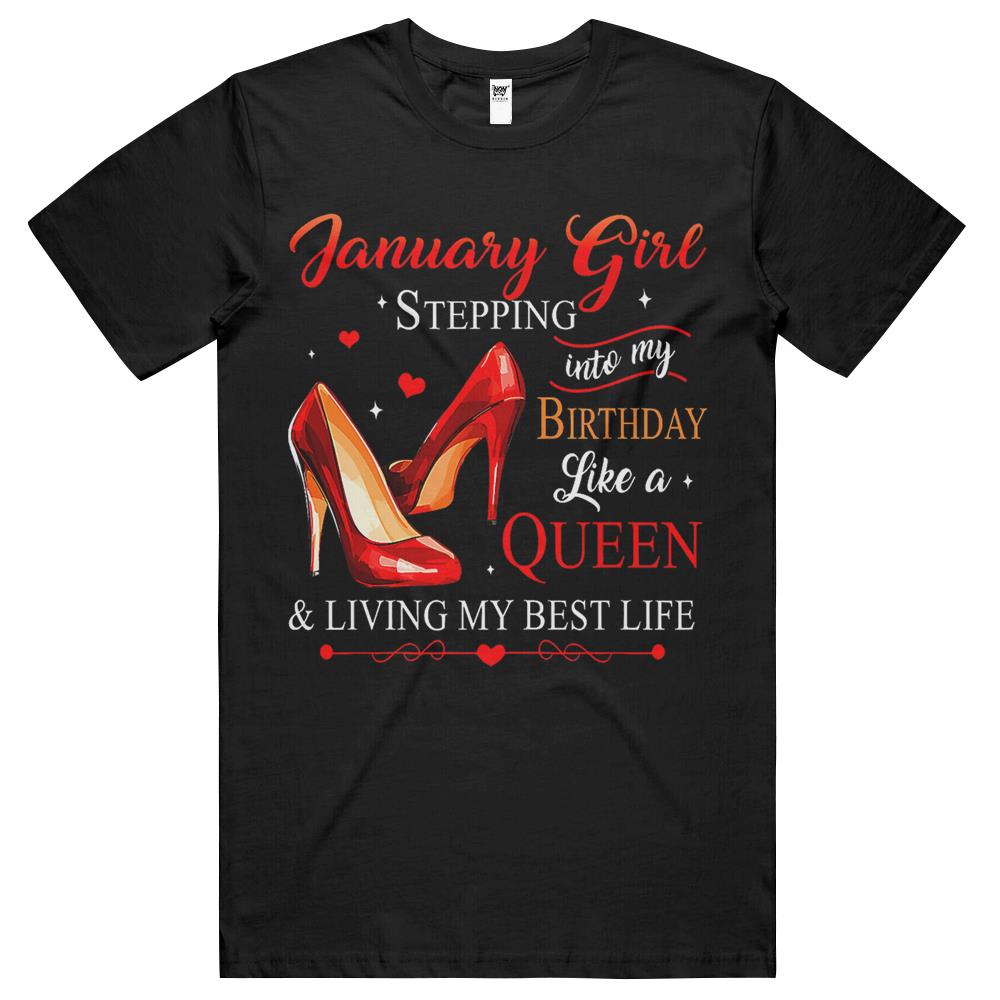 Womens January Girl Stepping Into My Birthday Like A Queen T Shirts