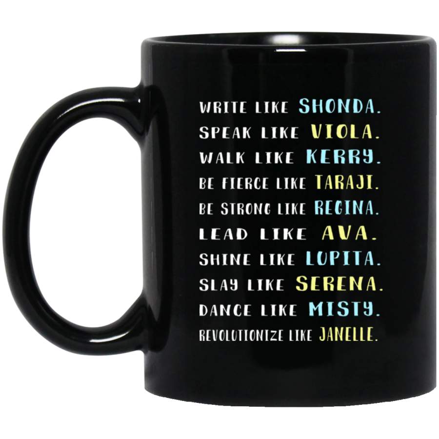 African American Coffee Mug Write Like Shonda Speak Like Viola 11oz – 15oz Black Mug