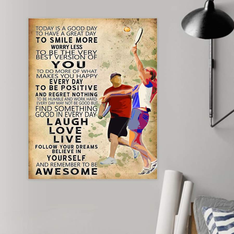 Pickleball Today Is A Good Day  Unique Custom Design  Poster  Gift  For Sport Lovers