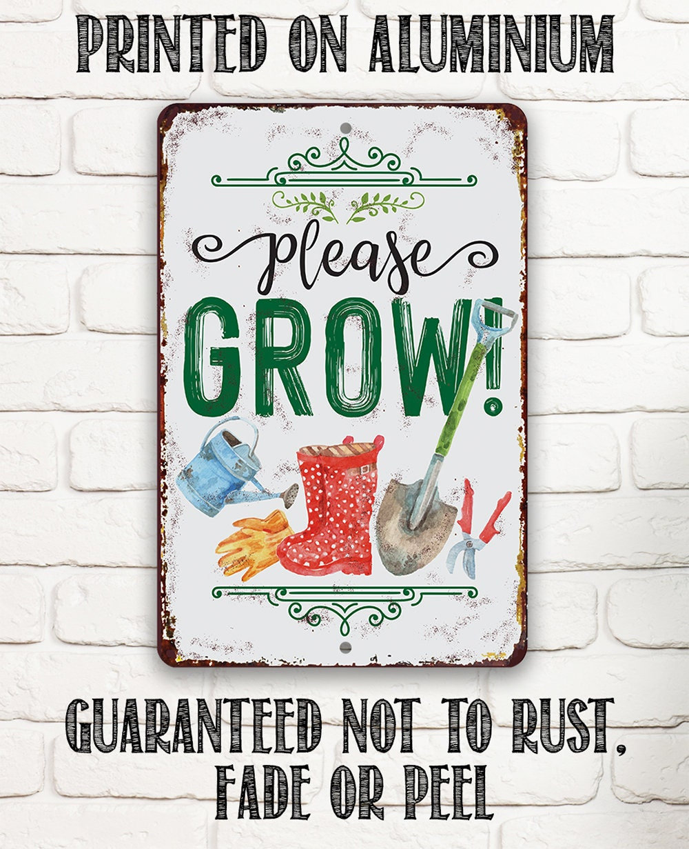 Durable Metal Sign – Please Grow! – Use Indoor/Outdoor – 8×12/12×18 Great Greenhouse, Nursery, and Patio Décor, Garden, Floral