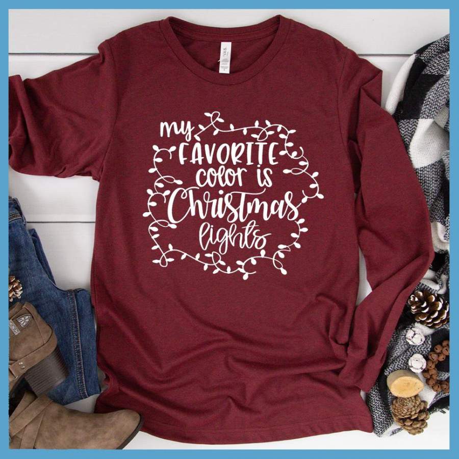 My Favorite Color Is Christmas Lights Long Sleeves Designed By Shirttrendz