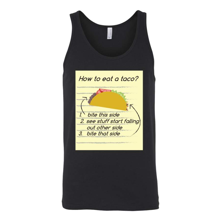 Taco mexican how to eat a taco Unisex Tank Top Funny T Shirt  – TL00569TT