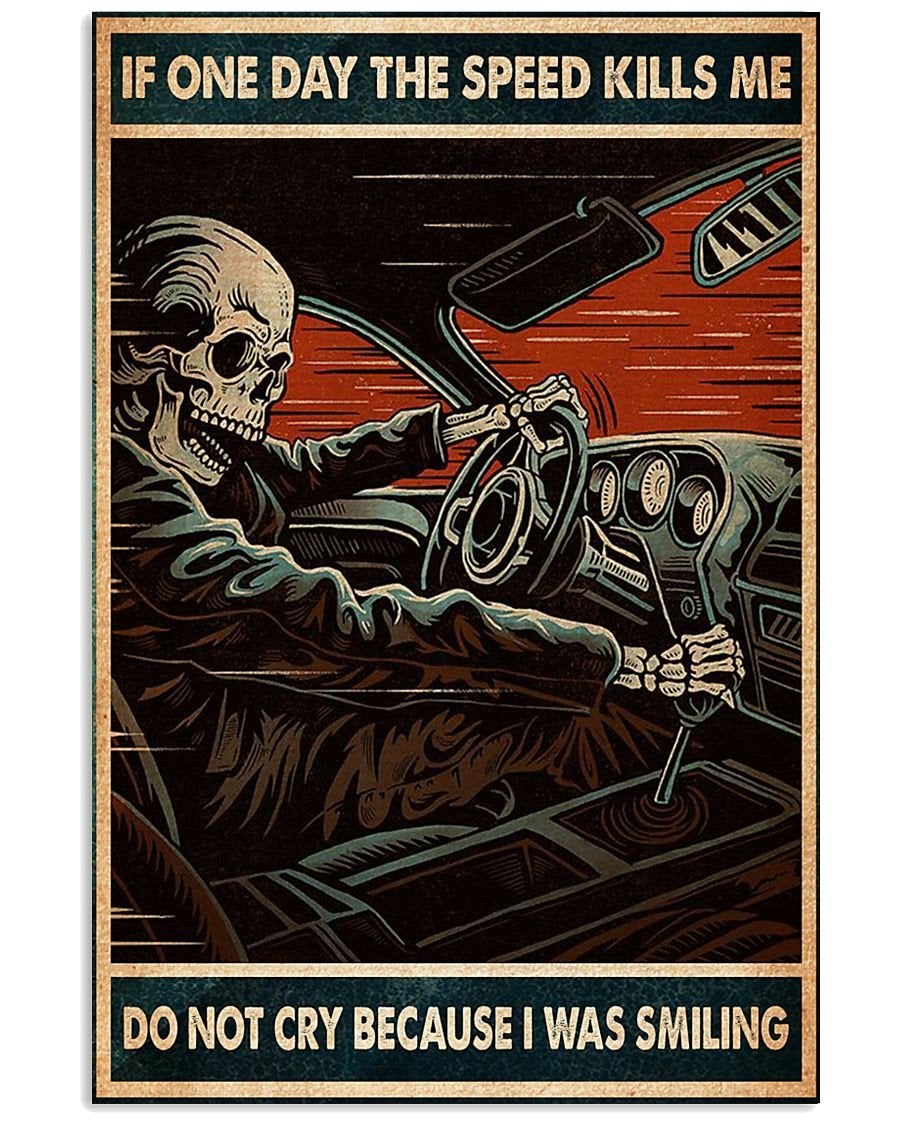 Skeleton If One Day The Speed Kills Me Do Not Cry Because I Was Smiling Canvas And Poster, Canvas Prints, My Poster Wall, Canvas Wall Art, Wall Decor Visual Art, Halloween Gift, Happy Halloween