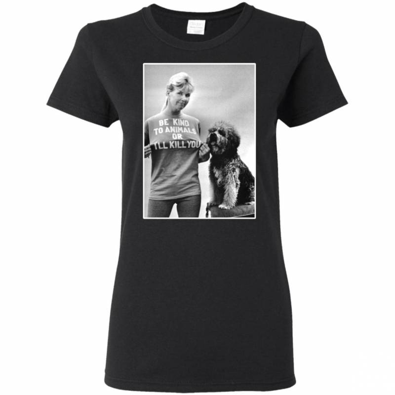 Rip Doris Day Be Kind To Animals Or Ill Kill You Ladies Women T-Shirt