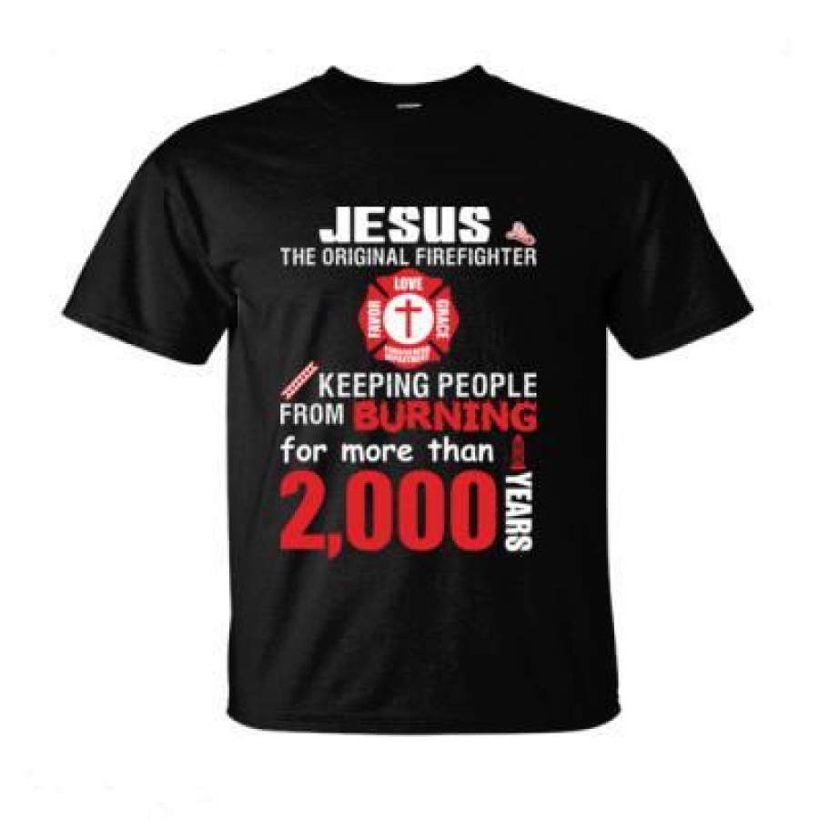 AGR Jesus The Original Firefighter Keeping People From Burning For More Than 2000 Years – Ultra-Cotton T-Shirt