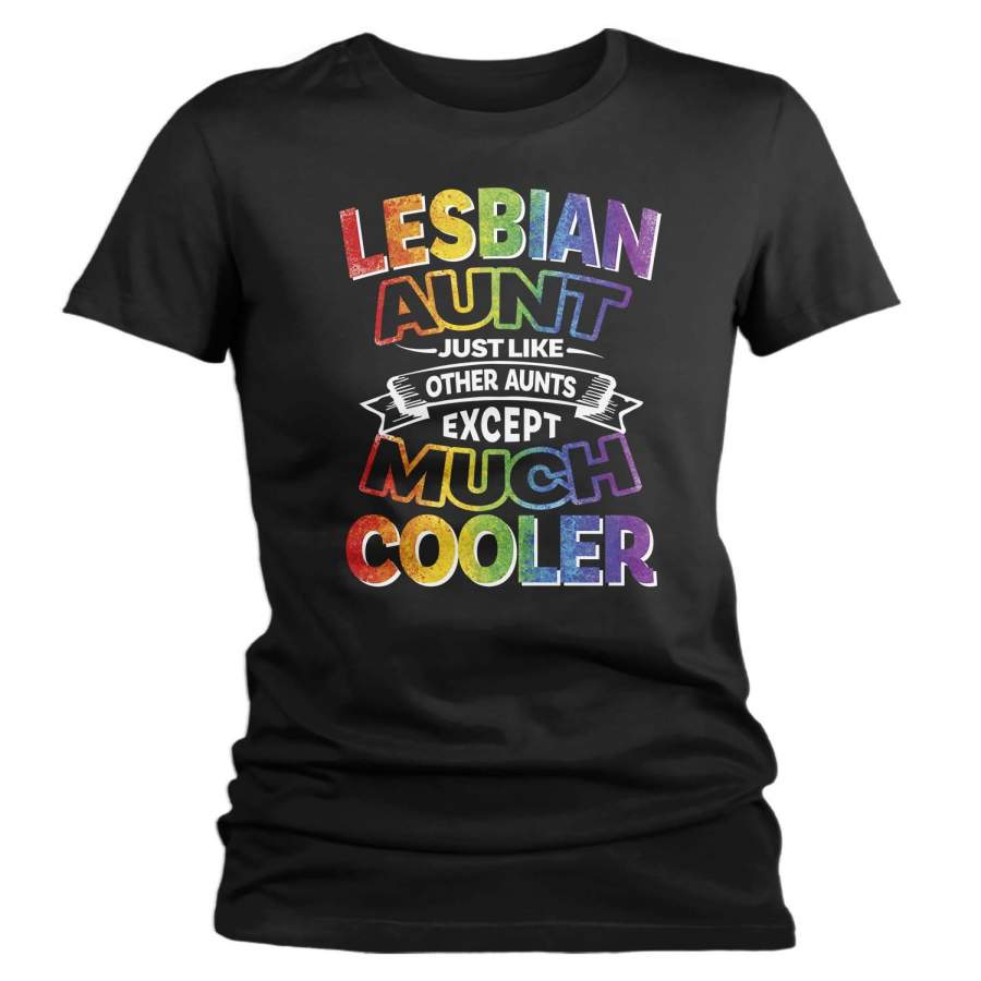 Women’s Personalized LGBT T Shirt Lesbian Aunt Shirt Lesbian Mom Shirt Lesbian Grandma Shirt Much Cooler Shirt