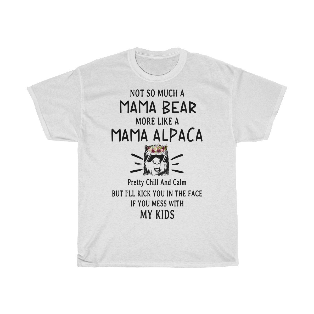 Not so much a Mama bear more like a Mama Alpaca Tshirt