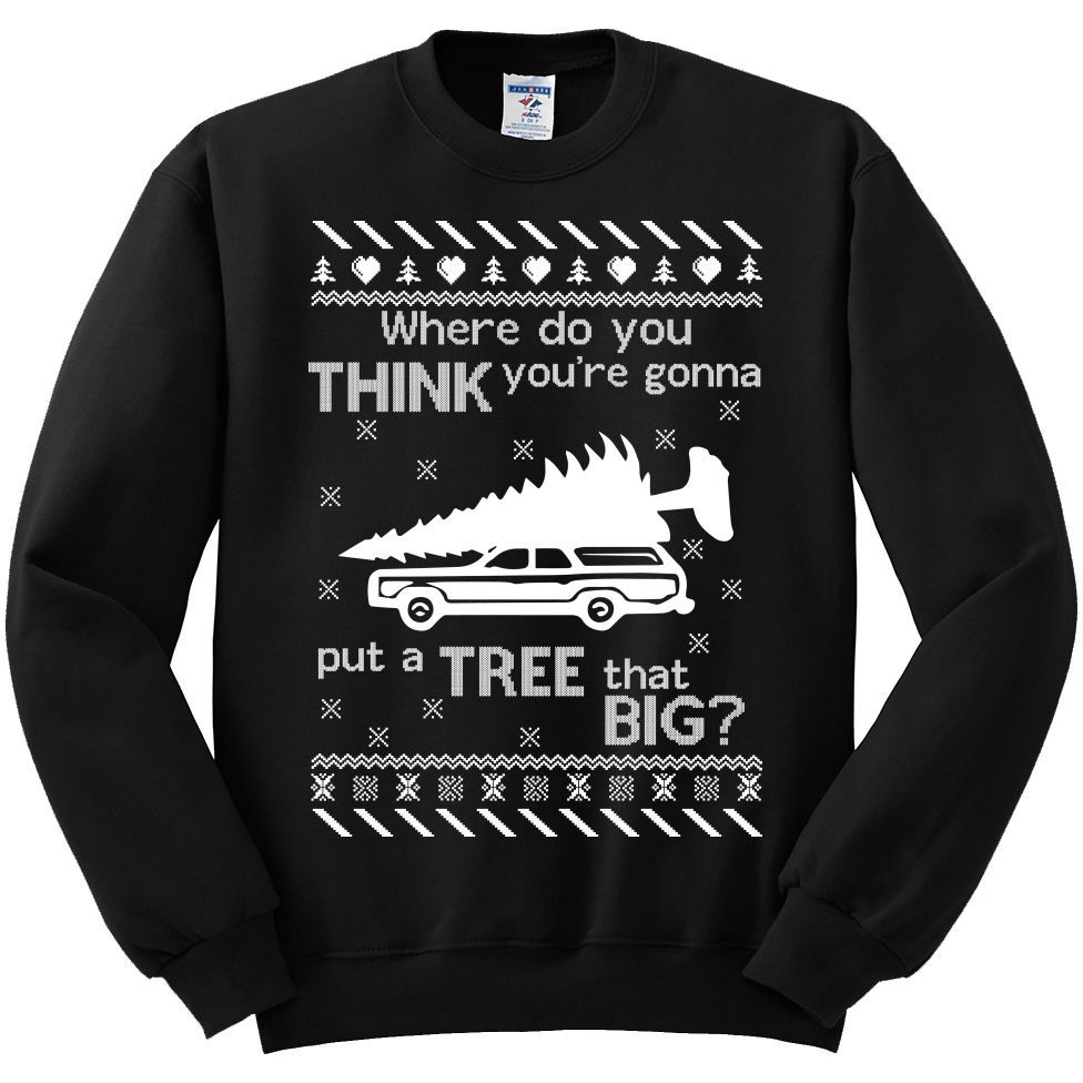 Where Do You Think You’Re Gonna Put A Tree That Big? White | Unisex Ugly Christmas Sweater