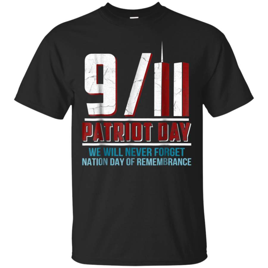 AGR 911 We Will Never Forget 2001 Patriot Day T-Shirt