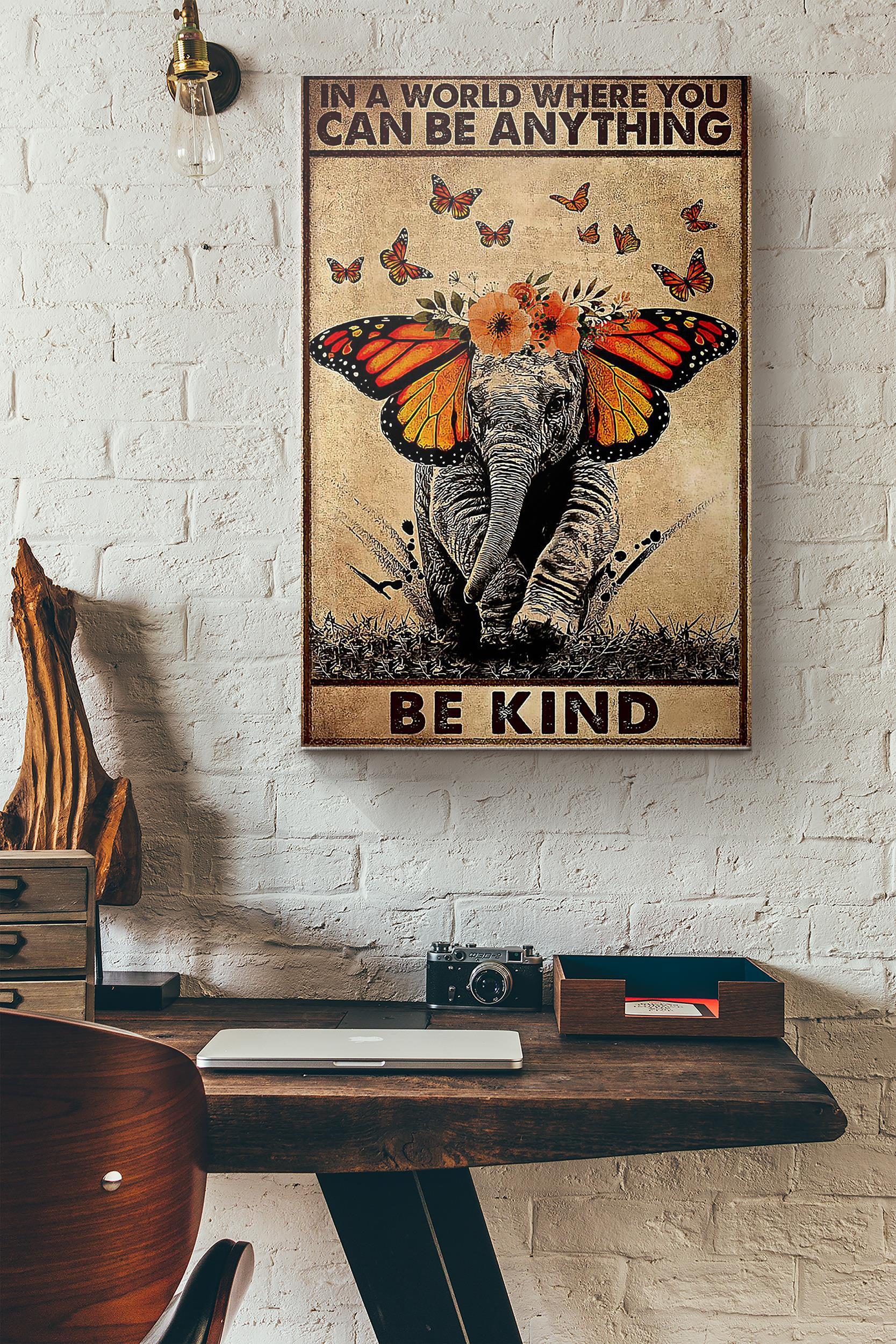 Butterfly Elephant In A World Where You Can Be Anything Be Kind Poster Wrapped Canvas