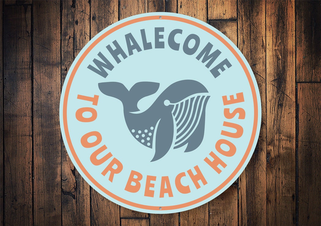 Whale Come To Our Home, Whale Lover Sign, Whale Sign, Whale Gift, Beach House, Beach house Decor, Sign For Beach, Coastal Sign – Metal Sign