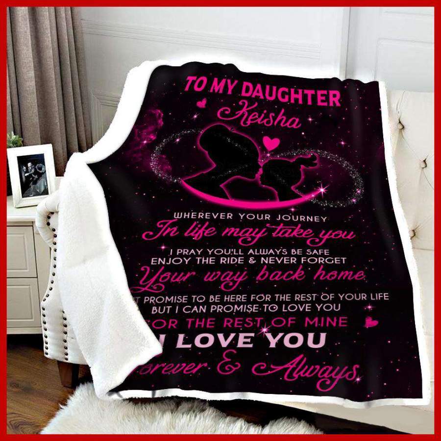 Blanket Giving Daughter Keisha I Love You Forever And Always