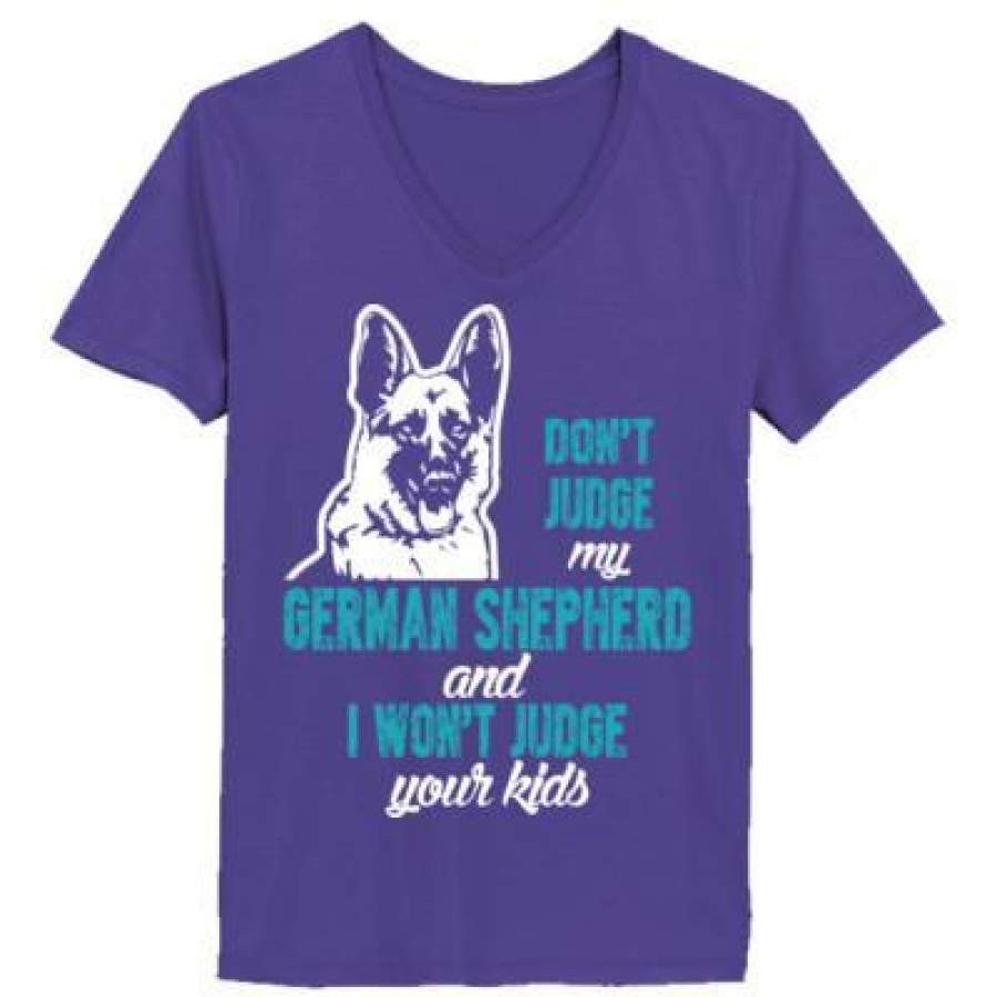 AGR Donot Judge My German Shepherd And I Wont Judge Your Kids – Ladies’ V-Neck T-Shirt