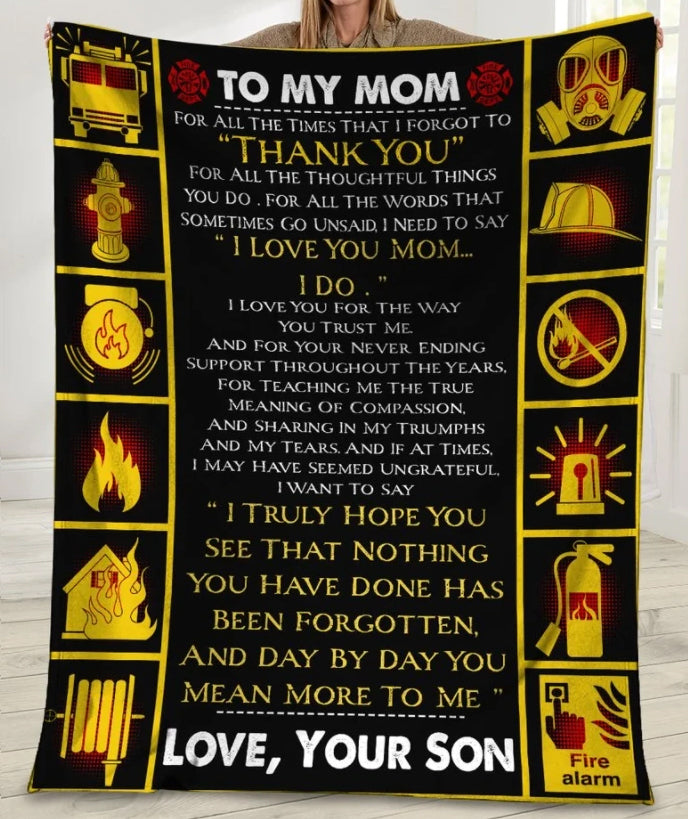 To My Fire Fighter Mom I Love You For The Way You Trust, Support, Teaching Me Fleece Blanket Home Decor Bedding Couch Sofa Soft And Comfy Cozy Gift From Son