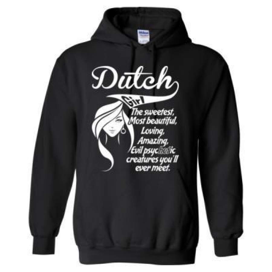 AGR Dutch Girl The Sweetest Most Beautiful Loving Amazing Evil Psychotic Creatures You Will Ever Meet – Heavy Blend™ Hooded Sweatshirt