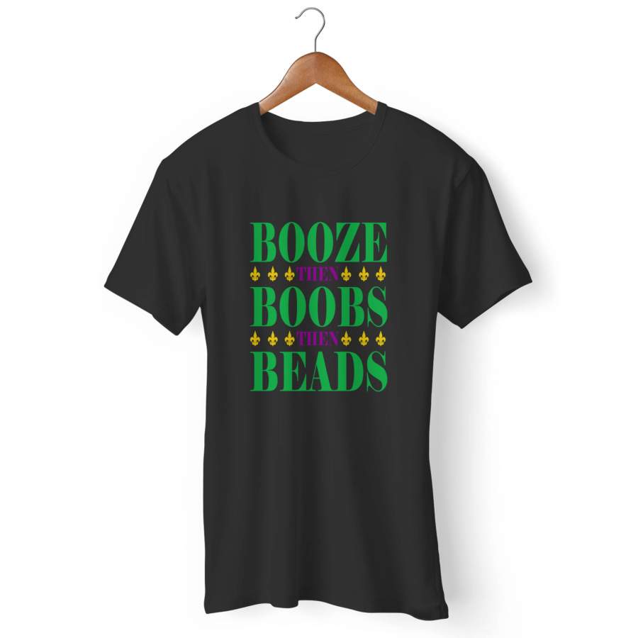 Booze Boobs Beads Mardi Gras Man’s T-Shirt