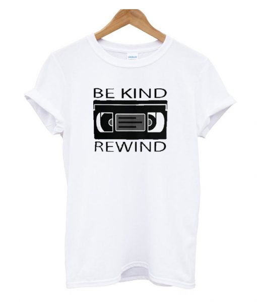 Be Kind Rewind RS T Shirt