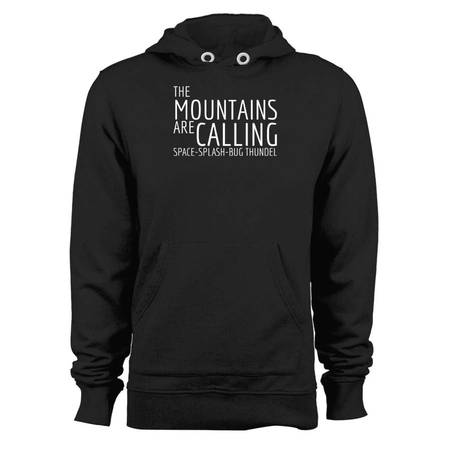 The Mountains Are Calling Space Splash Big Thunder Mountain Unisex Hoodie