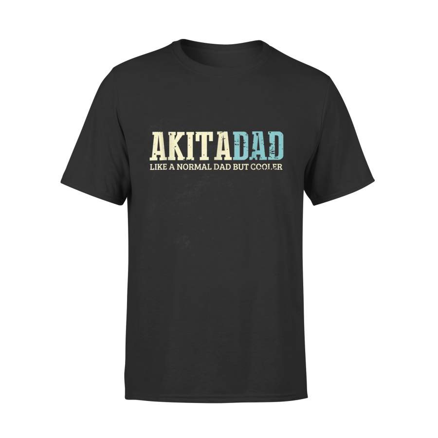 Akita Dad Like Normal Dad But Cooler T-Shirt