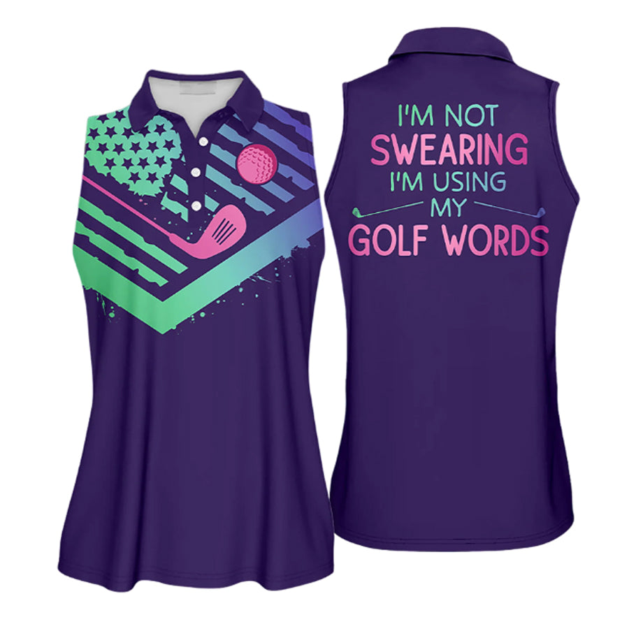 Gradient American I Am Not Sweating I Am Using My Golf Words Sleeveless Polo Shirt, Sleeve Polo Shirt Women Golf