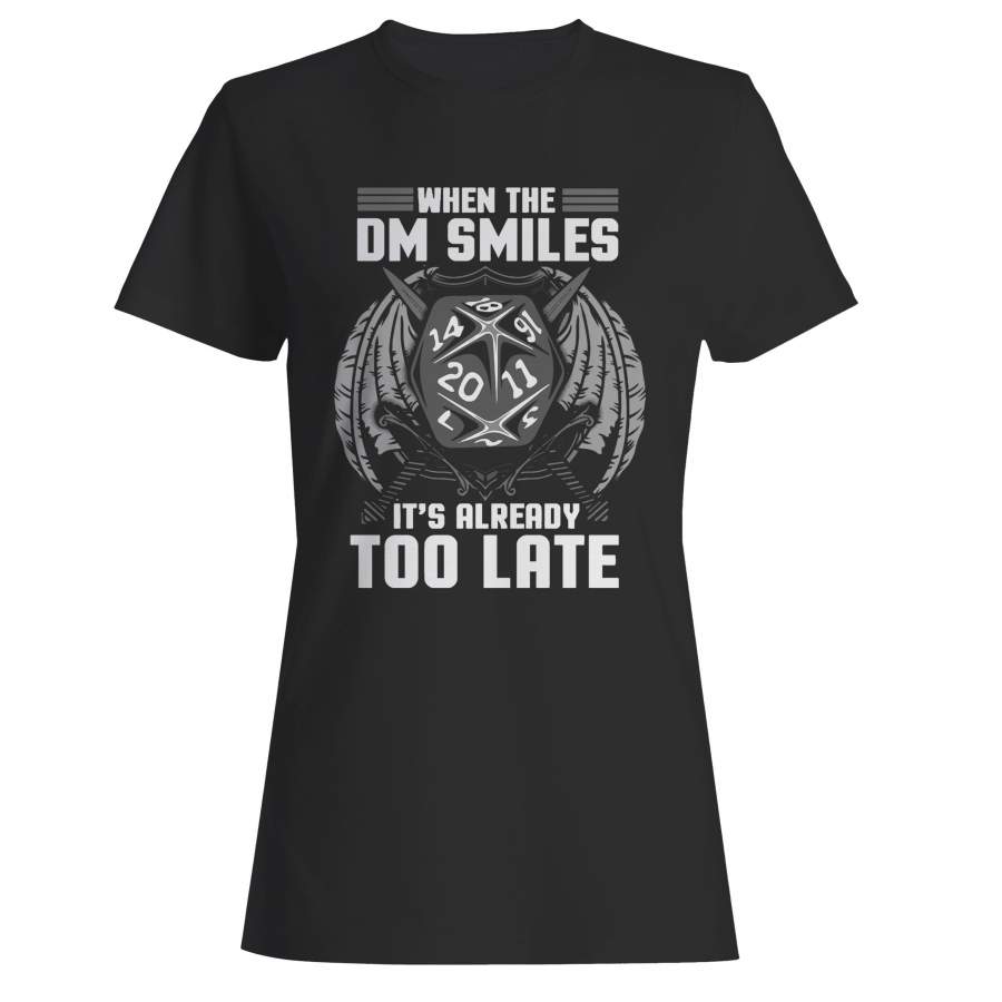 When The Dm Smiles, It’s Already Too Late 2 Woman’s T-Shirt