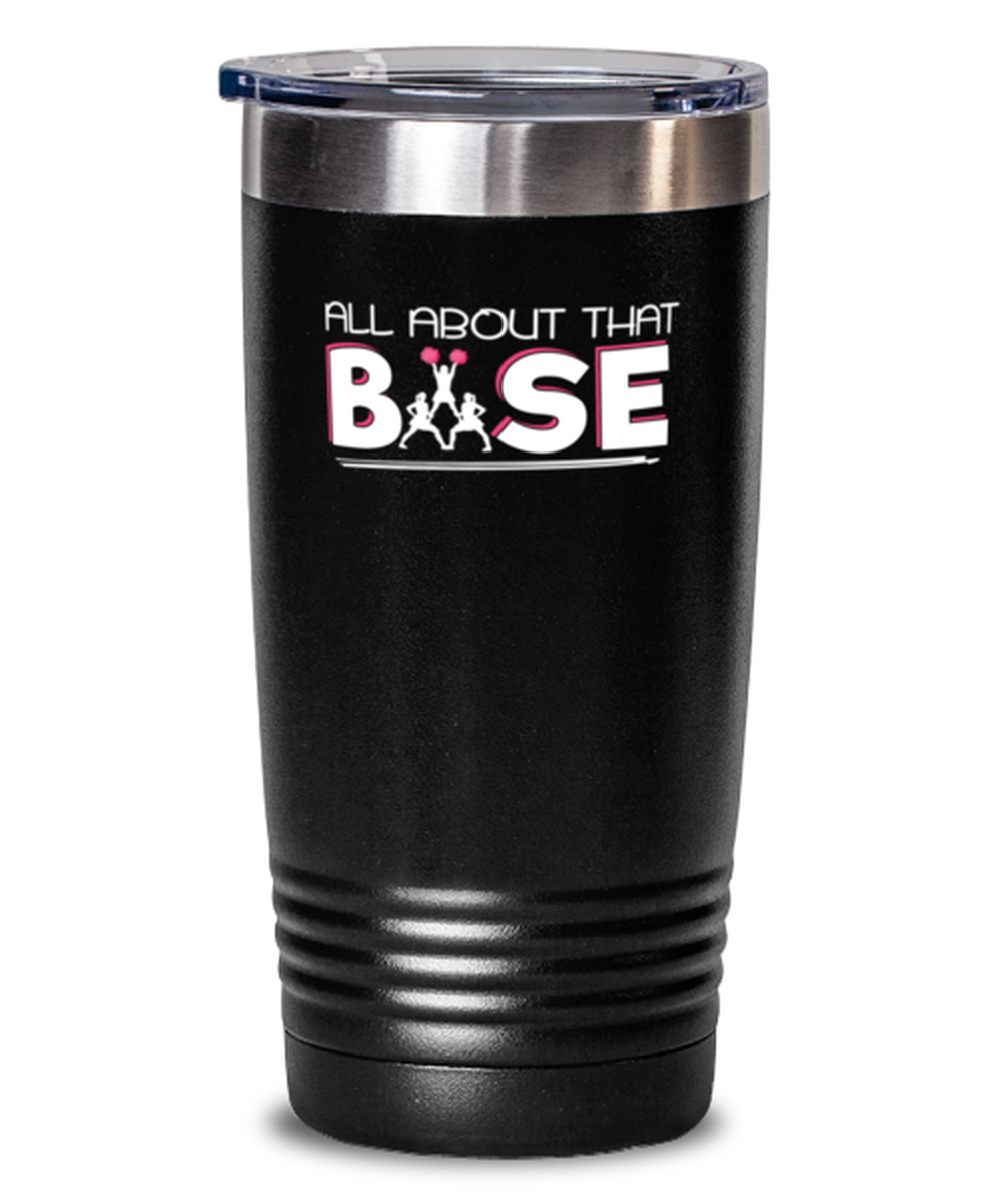 20 Oz Tumbler Stainless Steel  Funny All About That Base