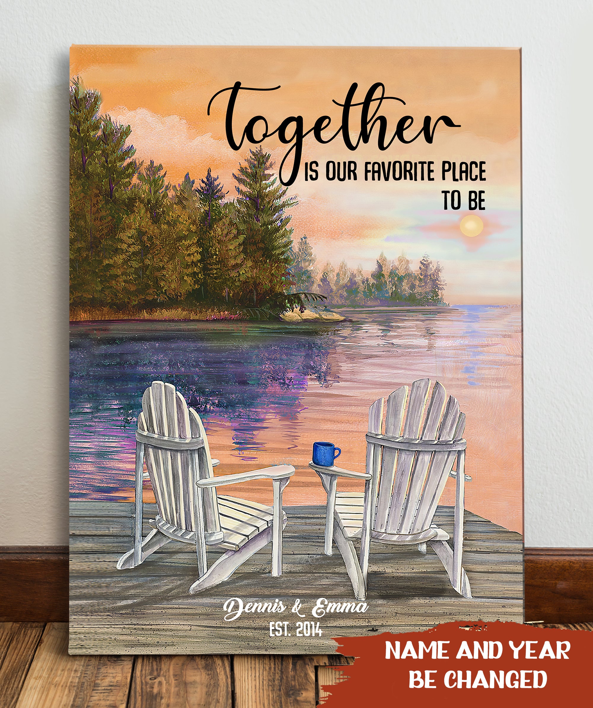 Together is our favorite place to be – Personalized custom canvas – Home Decorations