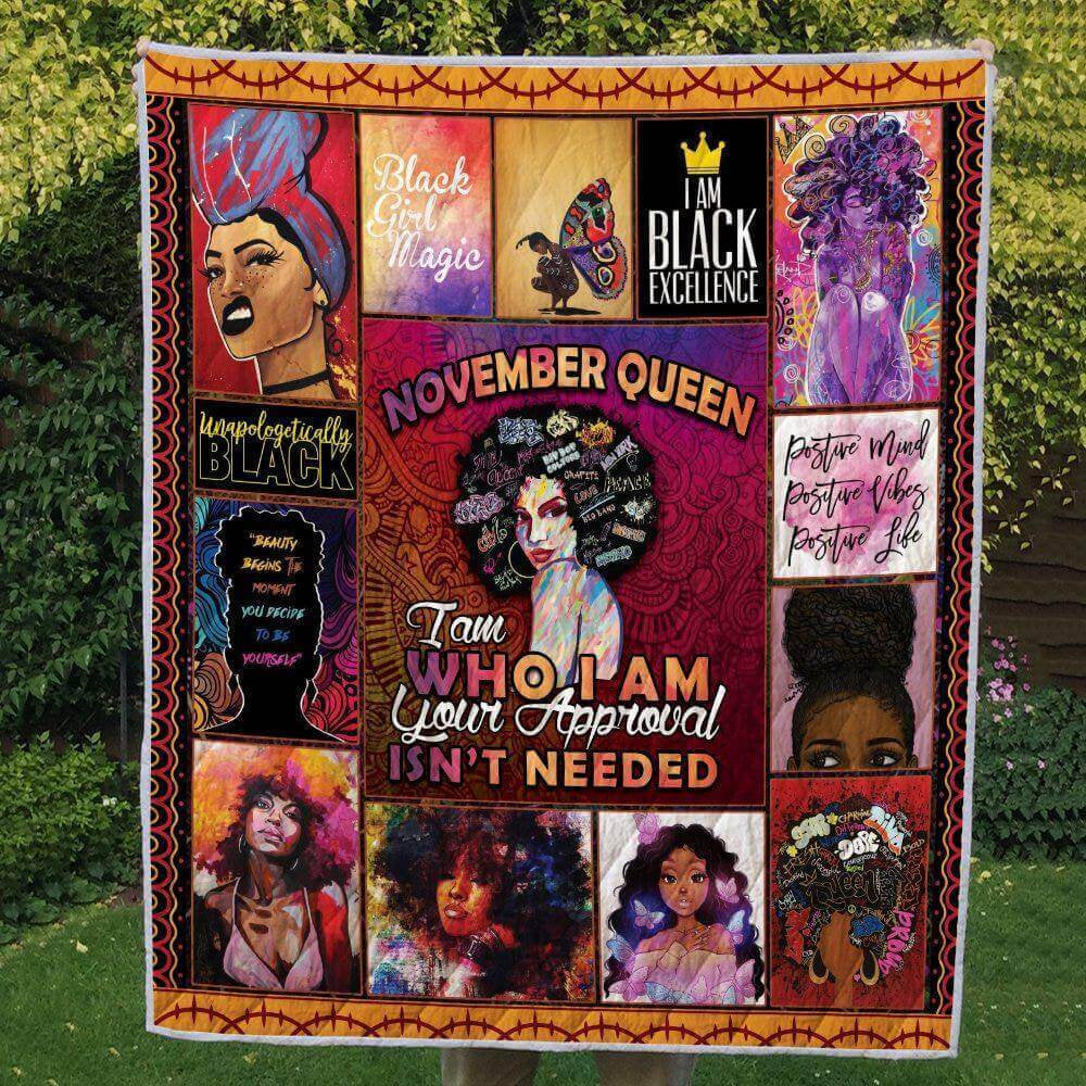 November Queen I Am Who I Am Beautiful Melanin Girl Premium Quilt Blanket Size Throw, Twin, Queen, King, Super King