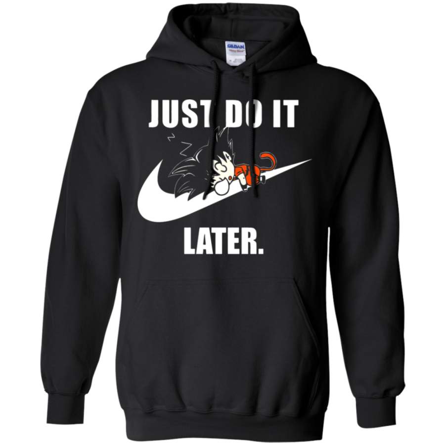 AGR Son Goku Just Do It Later Dragon Ball Hoodie