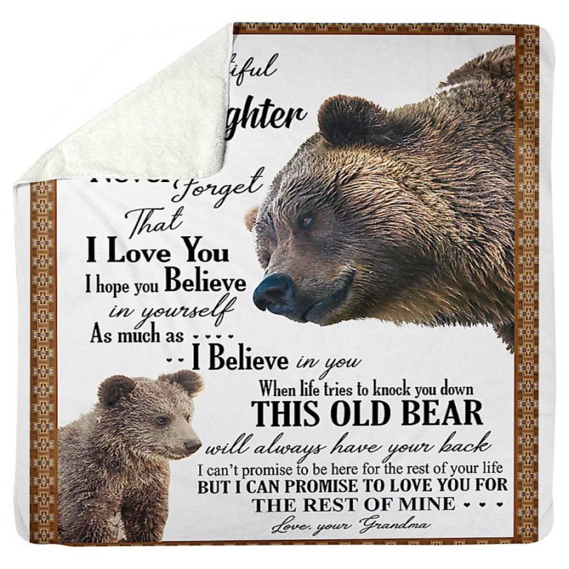 To My Beautiful Granddaughter I Love You And Believe In You Old Bear Sherpa Blanket