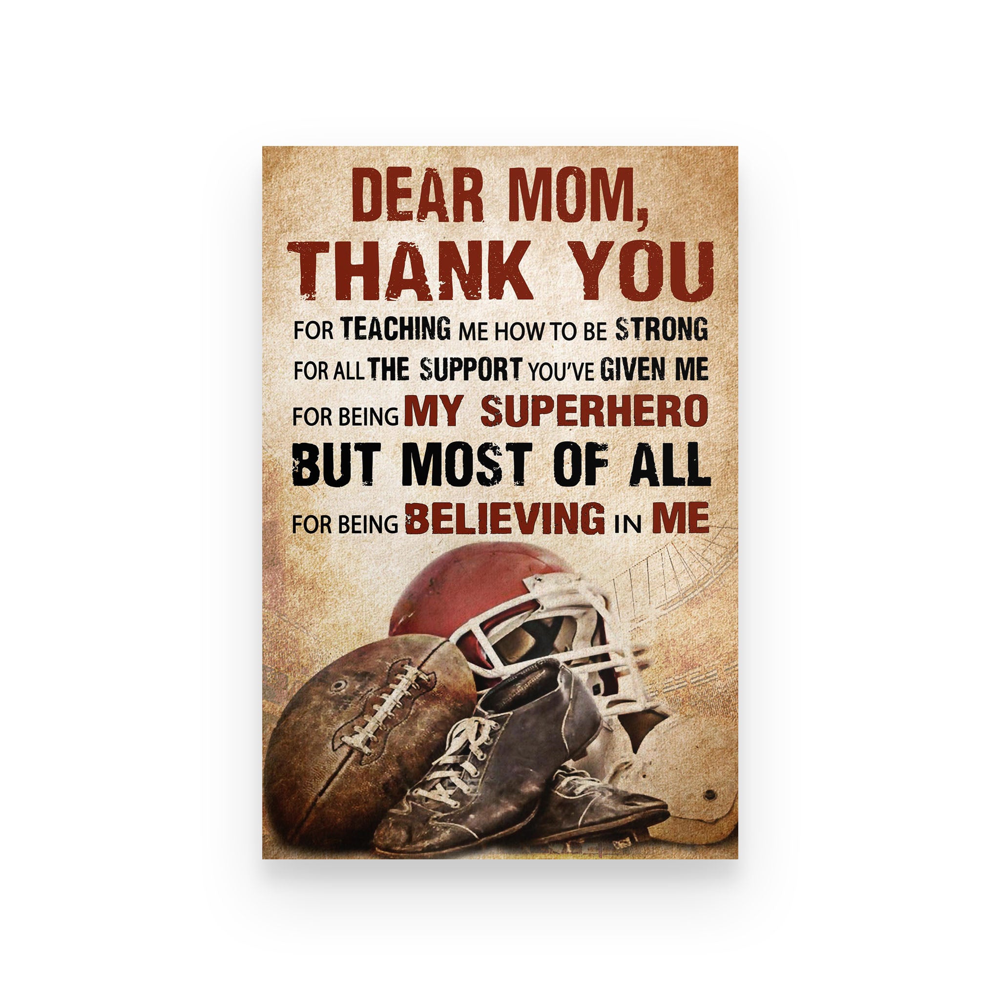 American football poster Dear mom Thank you My superhero
