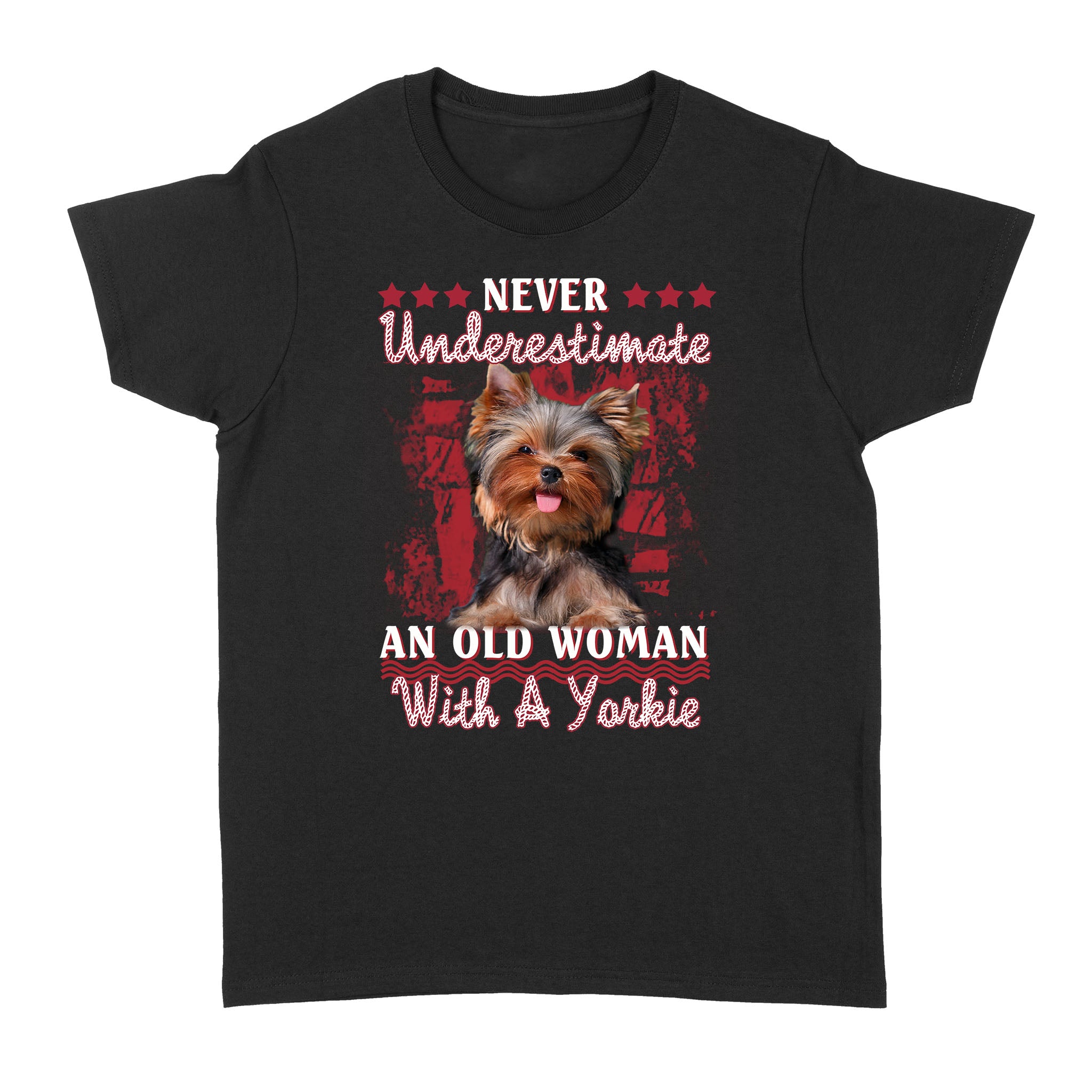 Never Underestimate An Old Woman With A Yorkshire Terriers Gift Women Dog Lovers – Standard Women’s T-shirt