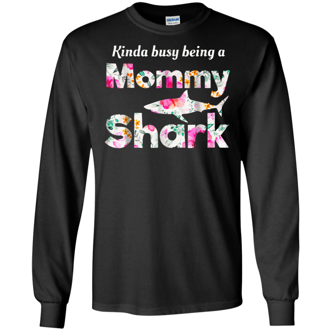 Kinda busy being a mommy shark woman casual Ultra Cotton Shirt