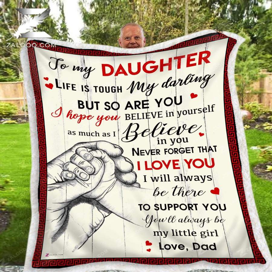 Zalooo – Custom Fleece Blanket – To my Daughter (Dad) – Life is tough