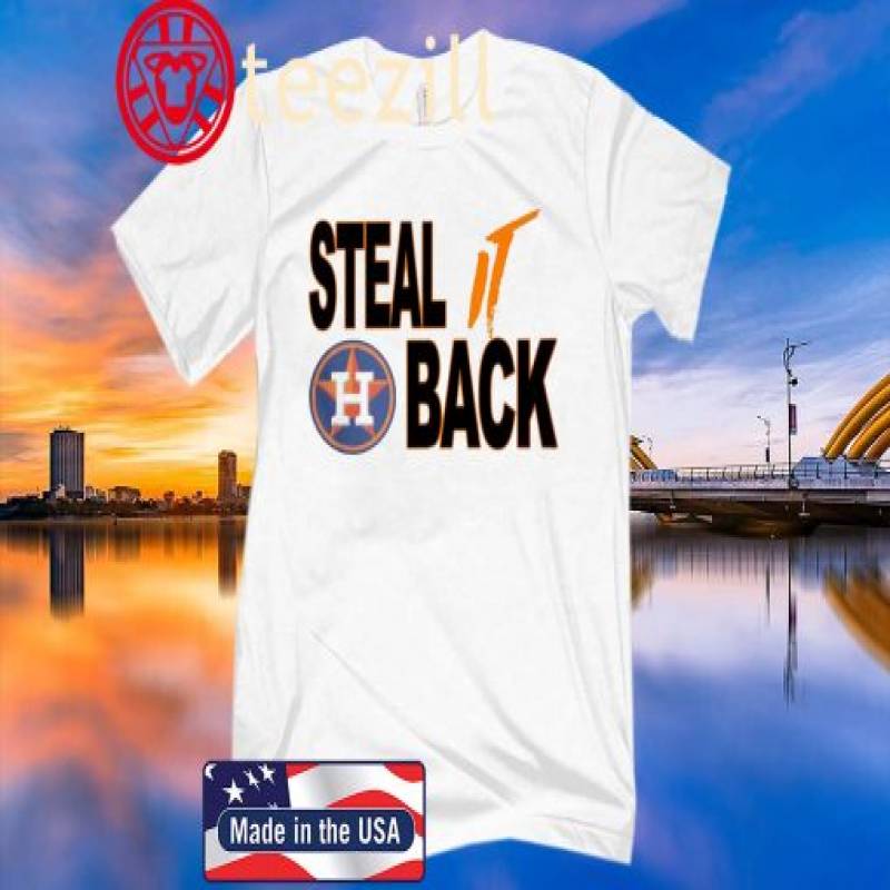 STEAL IT BACK 2020 SHIRT – HOUSTON ASTROS 2020 SHIRT